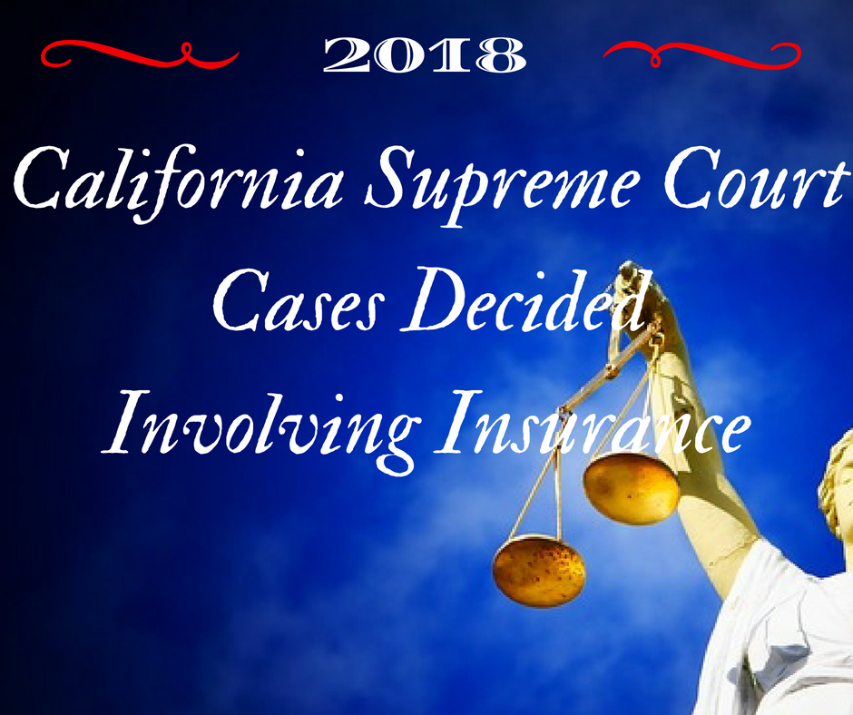 California Supreme Court Cases Decided in 2018 Involving Insurance