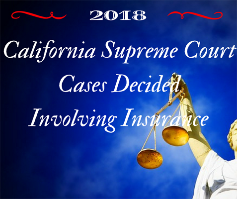 California Supreme Court Cases Decided 2018 Involving Insurance