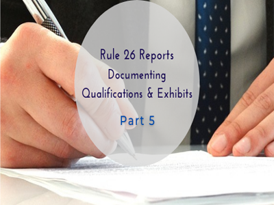 Rule 26 Reports Documenting Qualifications & Exhibits