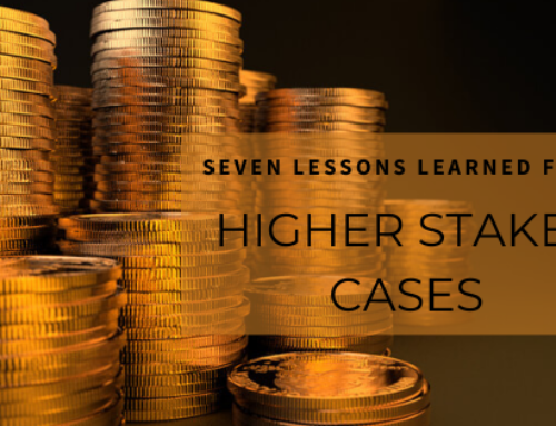 Seven lessons from Higher Stakes Cases