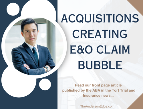 Insurance Agency Acquisitions Creating E&O Claim Bubble
