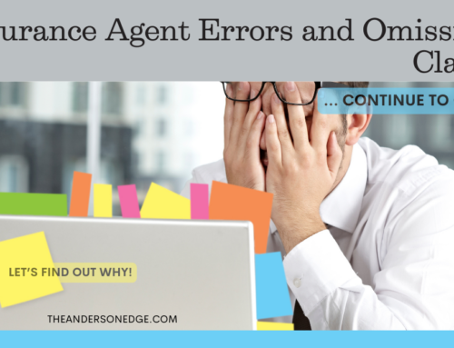 A Perfect Storm – Insurance Agent Errors and Omissions Claims Continue to Grow