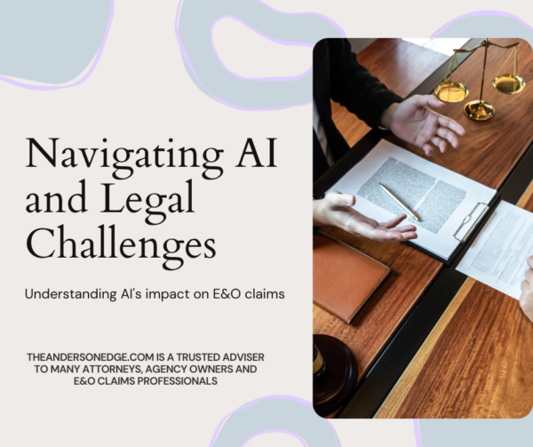 Navigating AI and Legal Challenges of Agent Errors and Omissions Claims