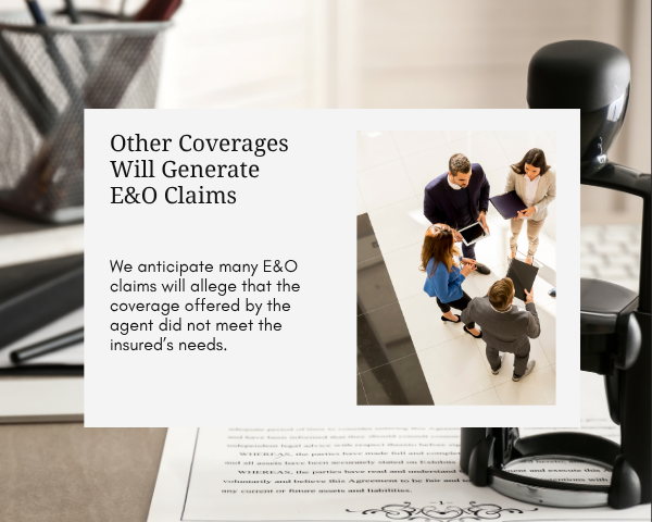 Other Coverages Will Generate E&O Claims